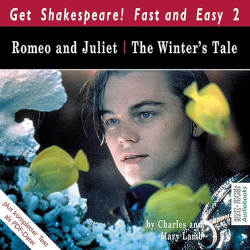 Stock image for Romeo and Juliet /The Winter's Tale: Romeo und Julia /Das Wintermrchen. Englische Originalfassung (Get Shakespeare! Fast and Easy 2) for sale by medimops