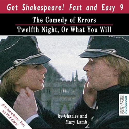 9783865055965: The Comedy of Errors / Twelfth Night, Or What You Will: Die Komdie der Irrungen / Was ihr wollt. Englische Orignialfassung (Get Shakespeare! Fast and Easy 9)