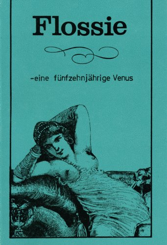 9783865056030: Flossie: Die 15jhrige Venus. Ungekrzt und unzensiert