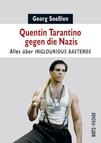 Stock image for Quentin Tarantino gegen die Nazis: Alles ber INGLOURIOUS BASTERDS for sale by medimops