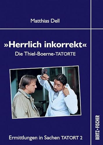 Beispielbild für Herrlich inkorrekt": Die Thiel-Boerne-TATORTE zum Verkauf von medimops