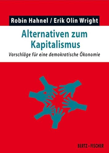 Beispielbild fr Alternativen zum Kapitalismus: Vorschlge fr eine demokratische konomie (Realitt der Utopie) zum Verkauf von medimops