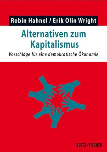 Stock image for Alternativen zum Kapitalismus: Vorschlge fr eine demokratische konomie (Realitt der Utopie) for sale by medimops