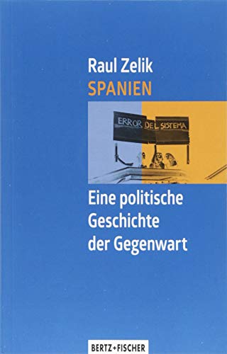 Stock image for Spanien - Eine politische Geschichte der Gegenwart -Language: german for sale by GreatBookPrices