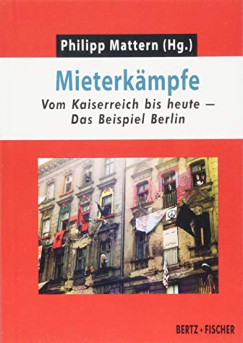 Stock image for Mieterkmpfe: Vom Kaiserreich bis heute ? Das Beispiel Berlin (Realitt der Utopie, Band 3) for sale by medimops