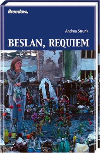 Beslan, Requiem. - Strunk, Andrea