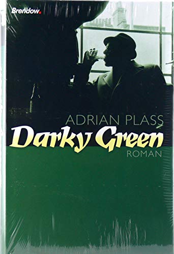 Darky Green : Roman. Aus dem Engl. von Christian Rendel - Plass, Adrian