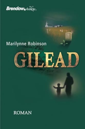 Gilead - Robinson, Marilynne; Ebnet, Karl-Heinz (tr)