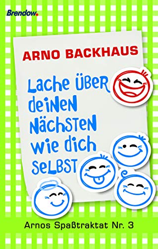 Beispielbild fr Lache ber deinen Nchsten wie dich selbst- Arnos Spatraktat Nr. 3 zum Verkauf von medimops