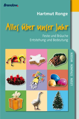 Beispielbild fr Alles ber unser Jahr - Feste und Bruche Enstehung und Bedeutung: Feste und Bruche. Entstehung und Bedeutung zum Verkauf von medimops