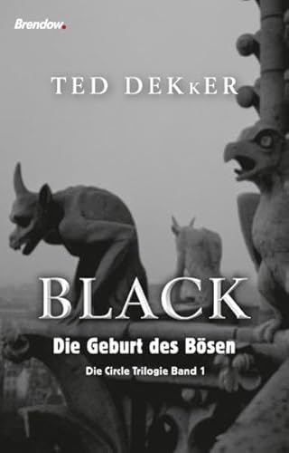 Black: Die Geburt des BÃ¶sen - Die Circle Trilogie Band 1 (9783865062918) by Dekker, Ted