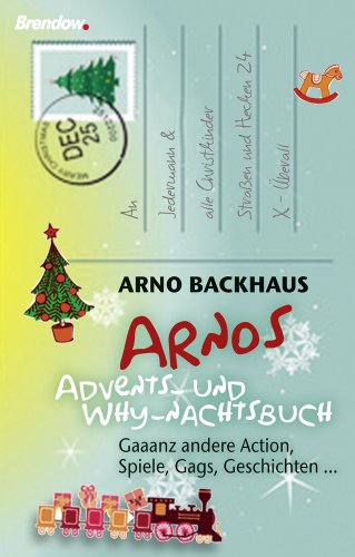 9783865063267: Arnos Advents- und Why-nachtsbuch: Gaaanz andere Action, Spiele, Gags, Geschichten...