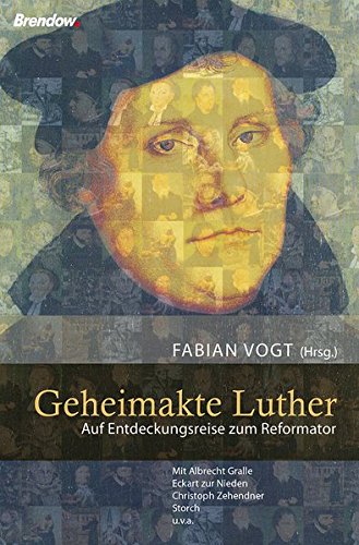 9783865066299: Geheimakte Luther: Auf Entdeckungsreise zum Reformator