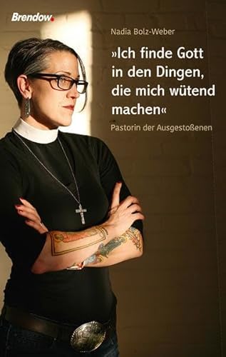 Stock image for Ich finde Gott in den Dingen, ich mich wtend machen": Pastorin der Ausgestoenen for sale by medimops