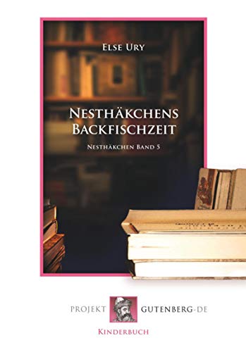 9783865116680: Nesthkchens Backfischzeit: Nesthkchen Band 5