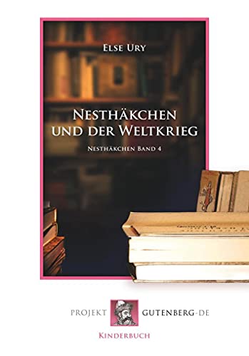 Beispielbild fr Nesthkchen und der Weltkrieg: Nesthkchen Band 4 zum Verkauf von Revaluation Books