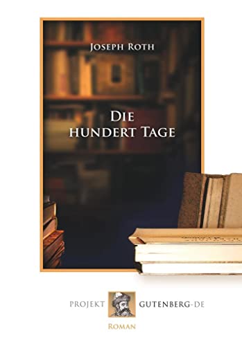 Beispielbild fr Die hundert Tage zum Verkauf von Revaluation Books