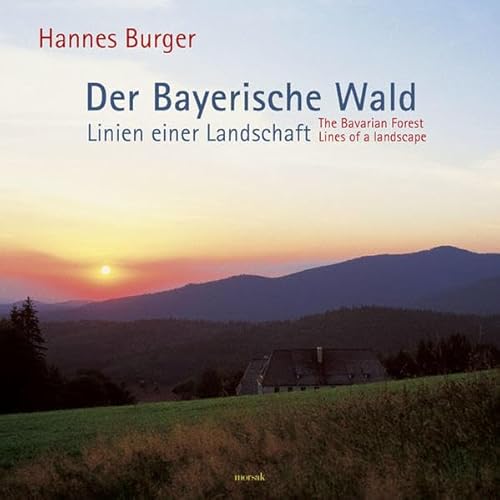 Beispielbild fr Der Bayerische Wald - Linien einer Landschaft: The Bavarian Forest - Lines of a landscape zum Verkauf von medimops