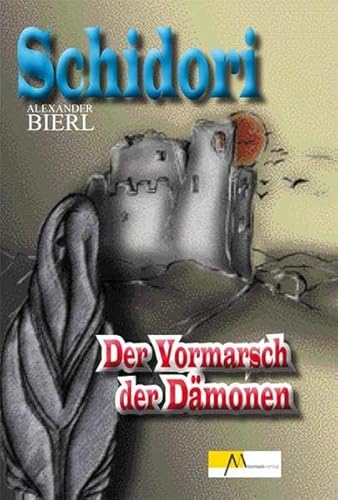 Beispielbild fr Schidori - Der Vormarsch der Dmonen: Fantasy-Roman zum Verkauf von medimops