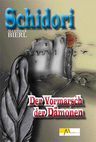 Stock image for Schidori - Der Vormarsch der Dmonen: Fantasy-Roman for sale by medimops