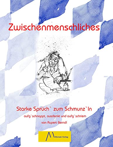 Imagen de archivo de Zwischenmenschliches: Starke Sprch` zum Schmunz`ln a la venta por medimops