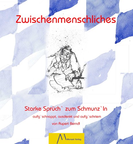 Stock image for Zwischenmenschliches: Starke Sprch` zum Schmunz`ln for sale by medimops