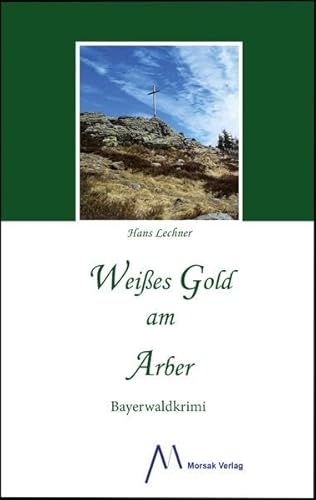 Stock image for Weies Gold am Arber for sale by medimops