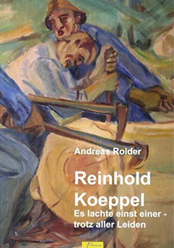 Beispielbild fr Reinhold Koeppel: Es lachte einst einer - trotz aller Leiden zum Verkauf von medimops
