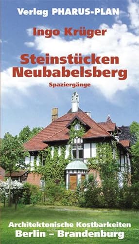 Beispielbild fr Steinstcken Neubabelsberg - Spaziergnge Architektonische Kostbarkeiten Berlin - Brandenburg zum Verkauf von Antiquariat Foertsch