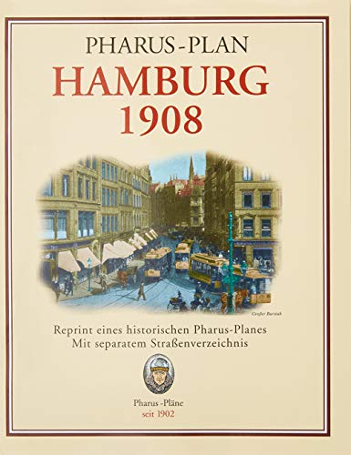 9783865142245: Pharus-Plan Hamburg 1908: Reprint eines historischen Pharus-Planes. Mit separatem Straenverzeichnis.