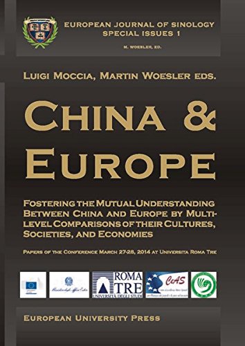 9783865152220: China and Europe: Fostering the mutual understanding between China and Europe by multi-level comparisons of their cultures, societies, and economies (European Journal of Sinology - Special Issues)