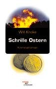 Stock image for Schrille Ostern: Kriminalroman for sale by Leserstrahl  (Preise inkl. MwSt.)