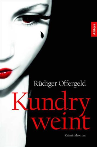 Beispielbild fr Kundry weint - Ein Bayreuth-Roman zum Verkauf von 3 Mile Island