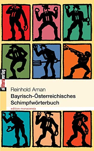 Stock image for Bayerisch-sterreichisches Schimpfwrterbuch for sale by medimops