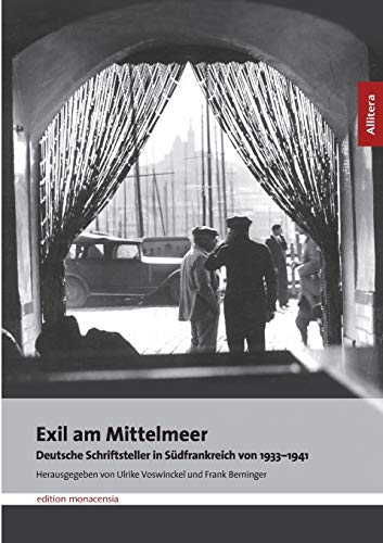9783865201133: Exil am Mittelmeer: Deutsche Schriftsteller in Sdfrankreich von 1933-1941