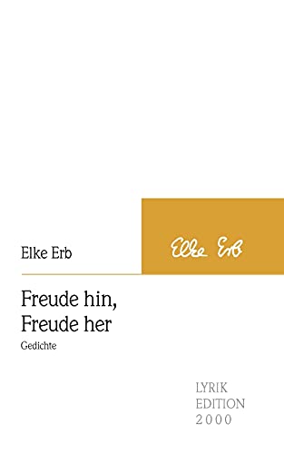 Freude hin, Freude her (German Edition) (9783865201546) by Erb, Elke