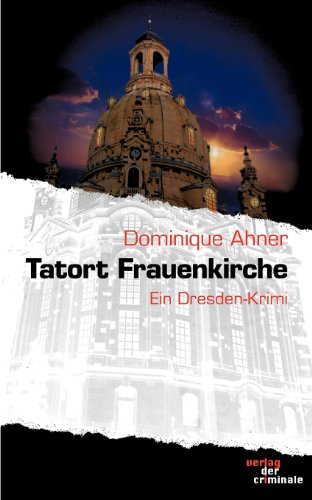 9783865201577: Tatort Frauenkirche: Ein Dresden-Krimi