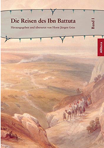 Beispielbild fr Die Reisen des Ibn Battuta: Band 1 (German Edition) zum Verkauf von Lucky's Textbooks