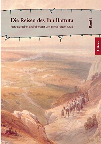 9783865202291: Die Reisen des Ibn Battuta: Band 1