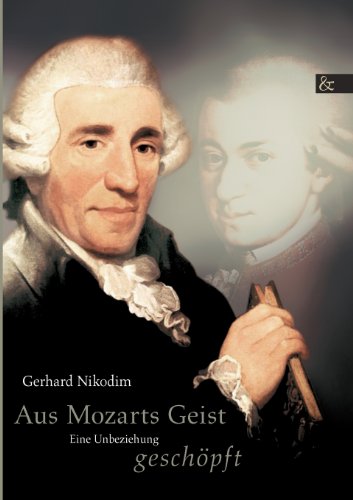 Beispielbild fr Aus Mozarts Geist geschpft: Eine Unbeziehung zum Verkauf von medimops