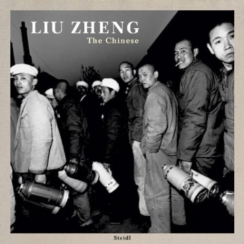 Imagen de archivo de Liu Zheng: The Chinese a la venta por ANARTIST