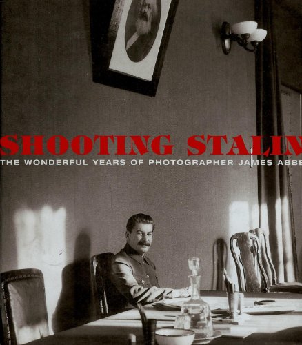 Stock image for James Abbe: Shooting Stalin for sale by Ludilivre Photobooks