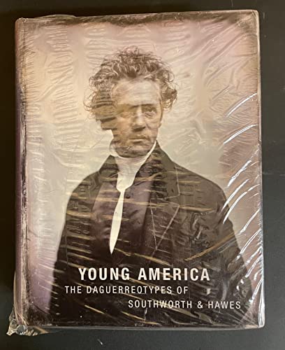 Young America: The Daguerreotypes Of Southworth & Hawes (9783865210661) by Romer, Grant; Pierce, Sally; Reaves, Wendy Wick; Wallis, Brian