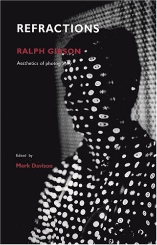 Beispielbild fr Ralph Gibson: Refractions zum Verkauf von PAPER CAVALIER UK