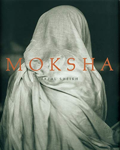 Imagen de archivo de Fazal Sheikh: Moksha (International Human Rights) a la venta por Housing Works Online Bookstore