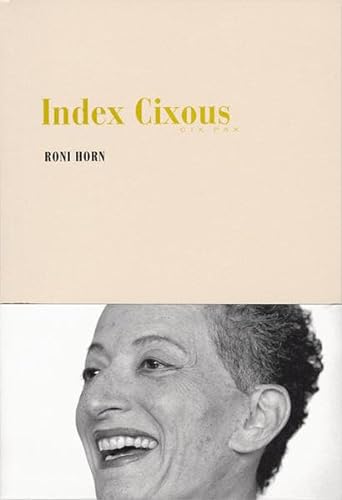 9783865211354: Roni Horn: Index Cixous, Cix Pax