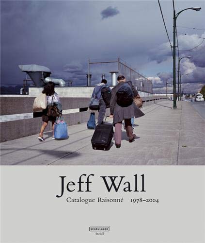 Beispielbild fr Jeff Wall: Catalogue Raisonn 1978-2004 zum Verkauf von Books Unplugged
