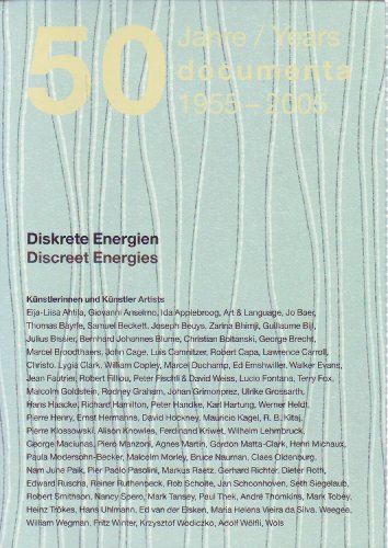 50 Jahre documenta 1955-2005. Archive in motion. / Discreet Energies.