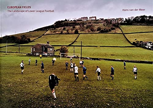 9783865211910: Hans van der Meer: European Fields: The Landscape of Lower League Football