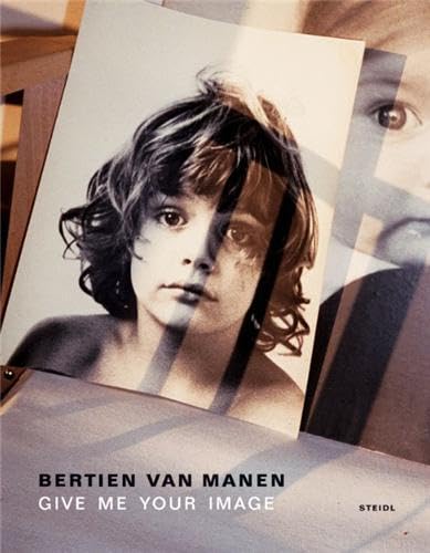 9783865211989: Bertien Van Manen Give Me Your Image /anglais